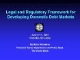 Legal and Regulatory Framework for Developing Domestic Debt Markets