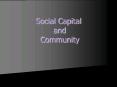 Social Capital and Community PowerPoint PPT Presentation