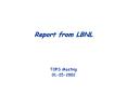 Report from LBNL PowerPoint PPT Presentation