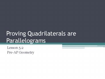 Proving Quadrilaterals are Parallelograms