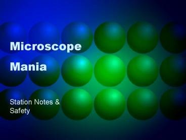 Microscope Mania