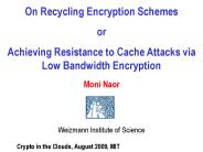 On Recycling Encryption Schemes