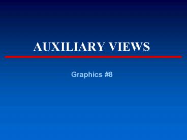 AUXILIARY VIEWS