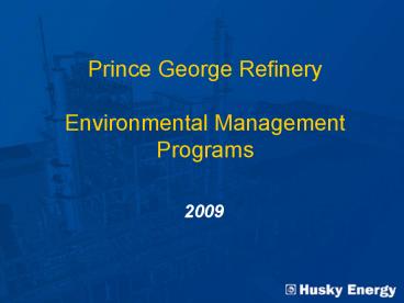 Prince George Refinery Environmental Management Programs