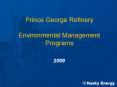 Prince George Refinery Environmental Management Programs PowerPoint PPT Presentation