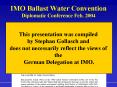 IMO Ballast Water Convention Diplomatic Conference Feb. 2004 PowerPoint PPT Presentation