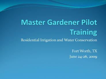 Master Gardener Pilot Training