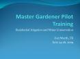 Master Gardener Pilot Training PowerPoint PPT Presentation