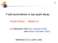 T-odd asymmetries in top-quark decay PowerPoint PPT Presentation
