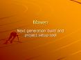 Maven PowerPoint PPT Presentation