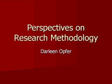 Perspectives on Research Methodology