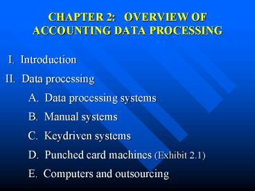 CHAPTER 2: OVERVIEW OF ACCOUNTING DATA PROCESSING