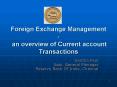 Foreign Exchange Management an overview of Current account Transactions