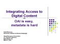 Integrating Access to Digital Content PowerPoint PPT Presentation