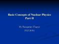Basic Concepts of Nuclear Physics Part II PowerPoint PPT Presentation