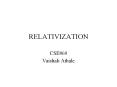 RELATIVIZATION PowerPoint PPT Presentation