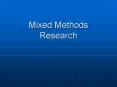 Mixed Methods Research PowerPoint PPT Presentation