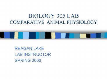BIOLOGY 305 LAB COMPARATIVE ANIMAL PHYSIOLOGY