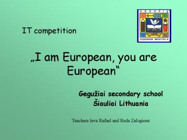 I am European, you are European