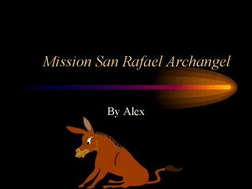 Mission San Rafael Archangel