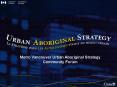Metro Vancouver Urban Aboriginal Strategy Community Forum PowerPoint PPT Presentation