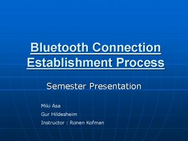 Bluetooth Connection Establishment Process