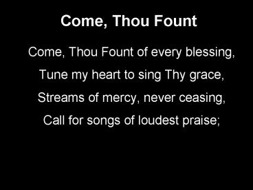 Come, Thou Fount