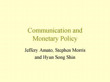 Communication and Monetary Policy