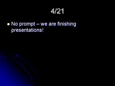 No prompt we are finishing presentations