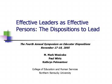 Effective Leaders as Effective Persons: The Dispositions to Lead