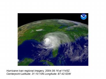 Hurricane Ivan regional imagery, 2004.09.16 at 1145Z.