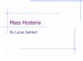 Mass Hysteria PowerPoint PPT Presentation