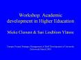 Workshop: Academic development in Higher Education Mieke Clement PowerPoint PPT Presentation