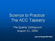 Science to Practice: The ACC Tapestry