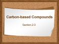Carbon-based%20Compounds PowerPoint PPT Presentation