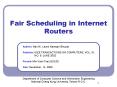 Fair Scheduling in Internet Routers PowerPoint PPT Presentation