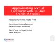 Approximating Textual Entailment with LFG and FrameNet Frames PowerPoint PPT Presentation