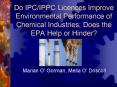 Do IPC/IPPC Licences Improve Environmental Performance of Chemical Industries; Does the EPA Help or Hinder? PowerPoint PPT Presentation