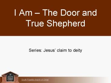 I Am The Door and True Shepherd