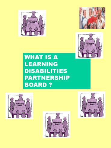 WHAT IS A LEARNING DISABILITIES PARTNERSHIP BOARD