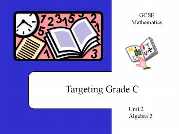 Targeting Grade C