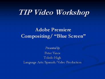 TIP Video Workshop Adobe Premiere Compositing Blue Screen