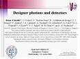 Designer photons and detectors PowerPoint PPT Presentation