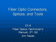 Fiber Optic Connectors, Splices, and Tools