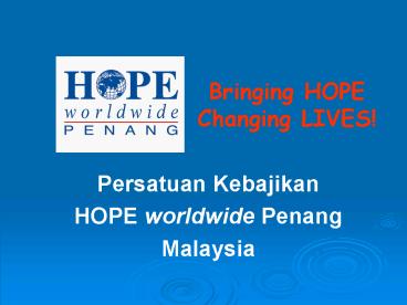 Bringing HOPE Changing LIVES