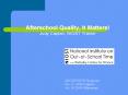 Afterschool Quality, It Matters Judy Caplan, NIOST Trainer PowerPoint PPT Presentation