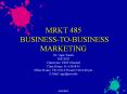 MRKT 485 BUSINESSTOBUSINESS MARKETING PowerPoint PPT Presentation