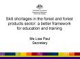 Skill shortages in the forest and forest products sector: a better framework for education and train PowerPoint PPT Presentation