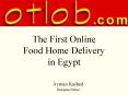 The First Online Food Home Delivery in Egypt PowerPoint PPT Presentation