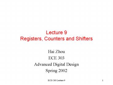 Lecture 9 Registers, Counters and Shifters